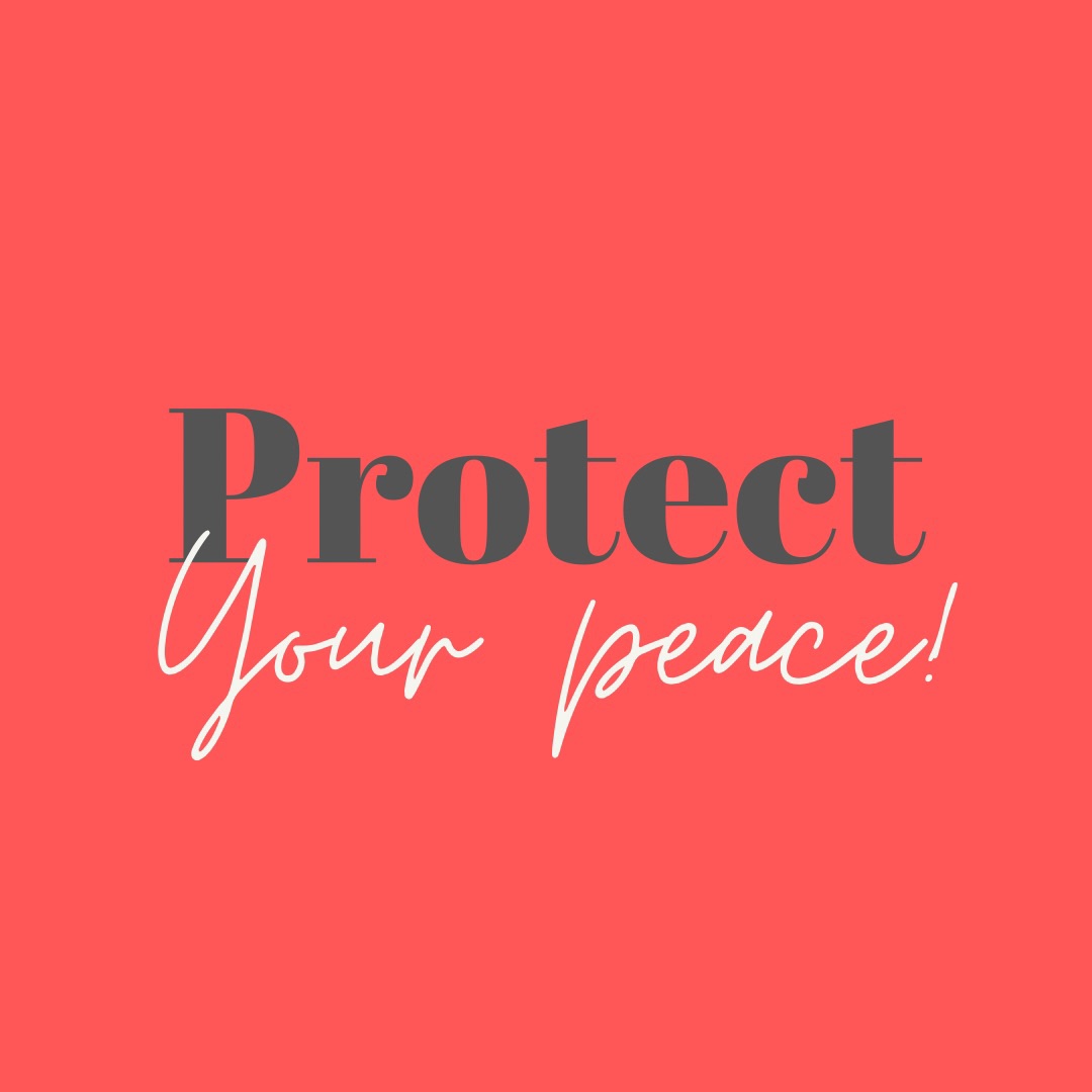 Protect your peace